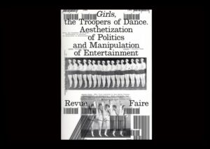 n°29 — Girls, the Troopers of Dance. Aesthetization of Politics and Manipulation of Entertainment. Author: Alexandra Midal
